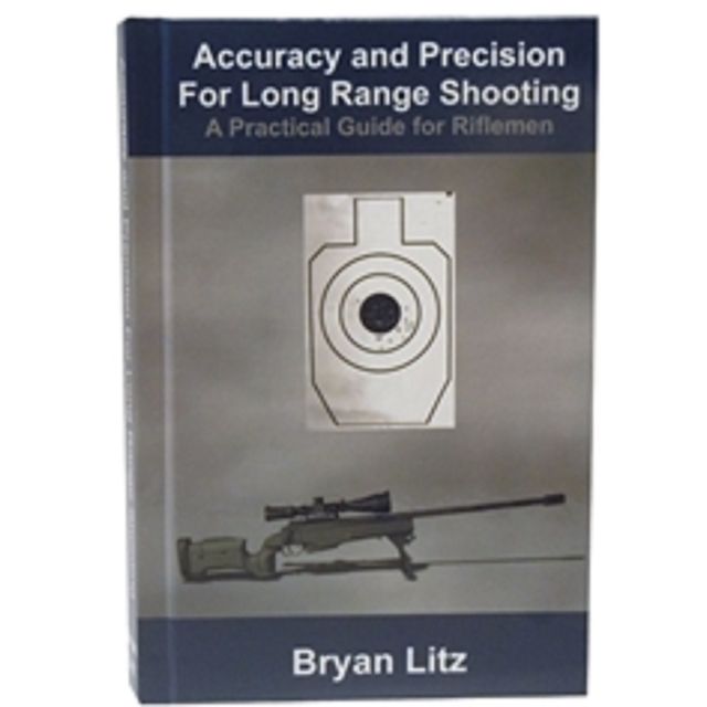 Accuracy and Precision For Long Range Shooting by Brian Litz