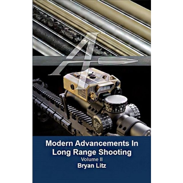 Modern Advancements In Long Range Shooting Volume II