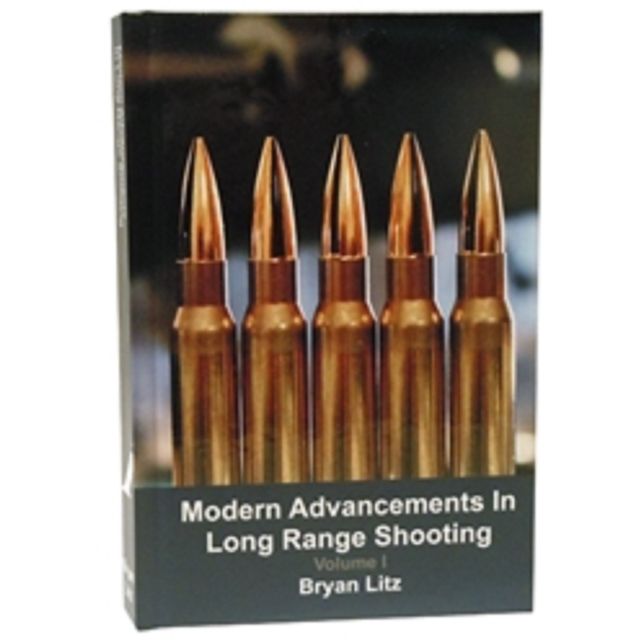 Modern Advancements in Long Range Shooting by Brian Litz