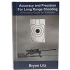 Accuracy and Precision For Long Range Shooting by Brian Litz